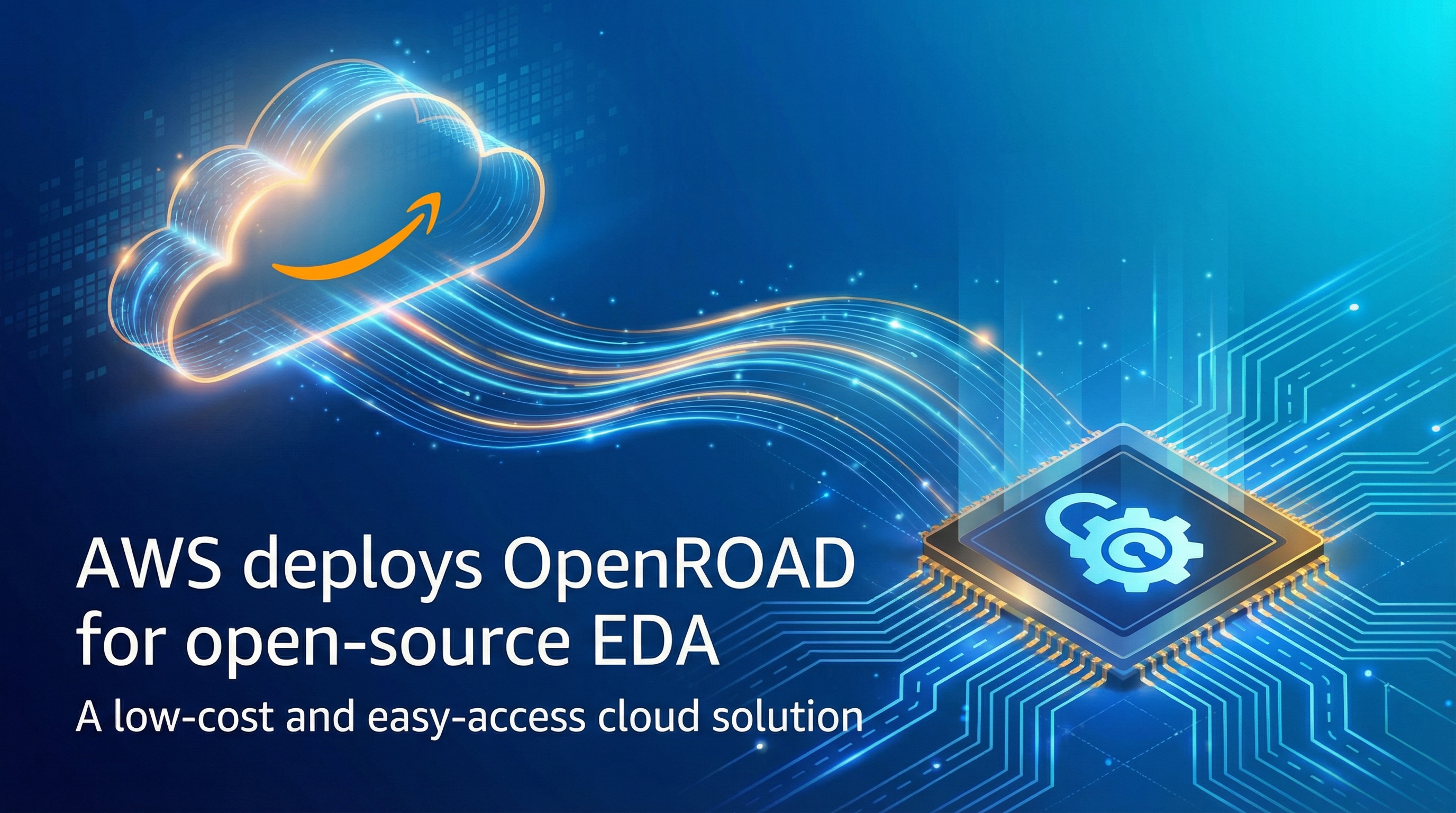 AWS deploys OpenROAD for open-source EDA through a low-cost and easy-access cloud solution