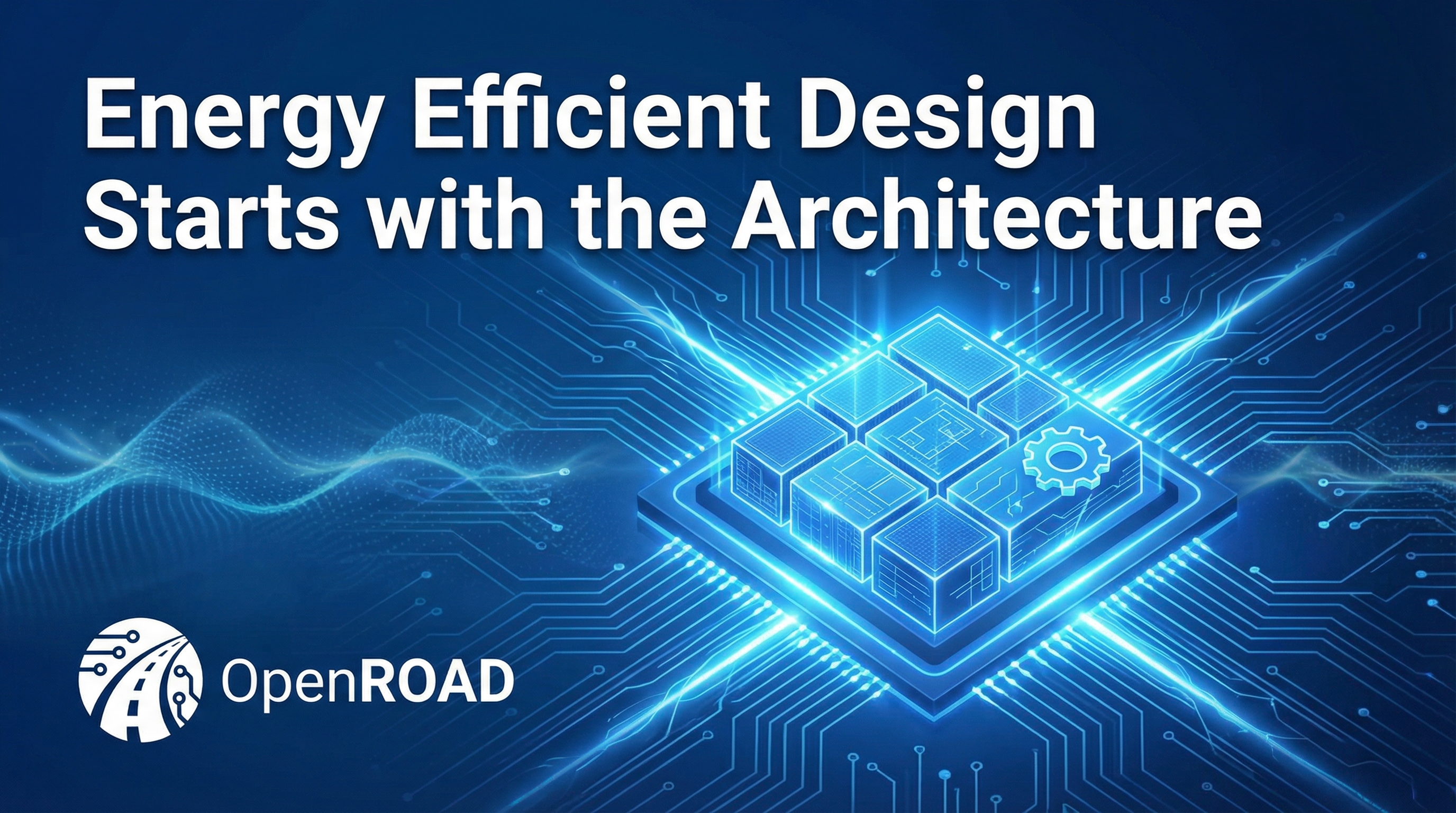 Energy Efficient Design Starts with the Architecture